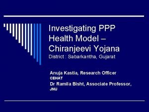 Investigating PPP Health Model Chiranjeevi Yojana District Sabarkantha