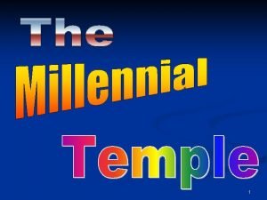 Millennial temple