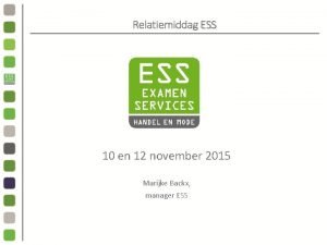 Relatiemiddag ESS 10 en 12 november 2015 Marijke