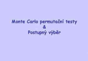 Monte Carlo permutan testy Postupn vbr Linern regrese