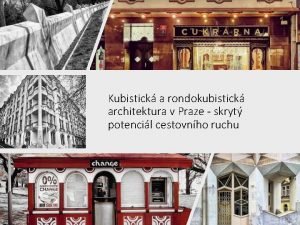 Kubistick a rondokubistick architektura v Praze skryt potencil
