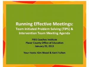 Running Effective Meetings Team Initiated Problem Solving TIPS