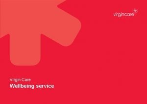 Virgin Care Wellbeing service Access into the Wellbeing