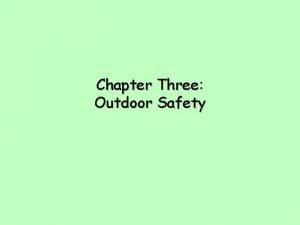 Chapter Three Outdoor Safety Safety Policies for Outdoor