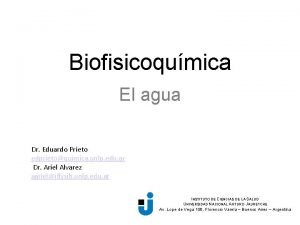 Biofisicoqumica El agua Dr Eduardo Prieto edprietoquimica unlp