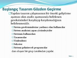 Balang Tasarm Gzden Geirme Yaplan tasarm almasnn bir