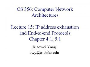 CS 356 Computer Network Architectures Lecture 15 IP