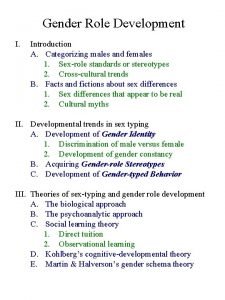 Gender Role Development I Introduction A Categorizing males