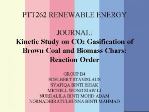 PTT 262 RENEWABLE ENERGY JOURNAL Kinetic Study on