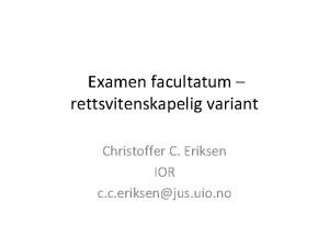 Examen facultatum rettsvitenskapelig variant Christoffer C Eriksen IOR