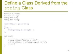 Define a Class Derived from the string Class