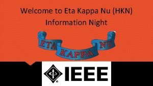 Welcome to Eta Kappa Nu HKN Information Night