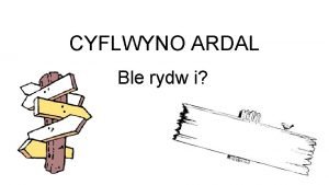 CYFLWYNO ARDAL Ble rydw i Bala Abertawe Aberystwyth