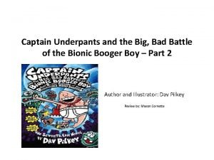 Captain underpants and the big bad battle