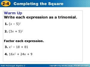 2 4 Completing the Square Warm Up Write