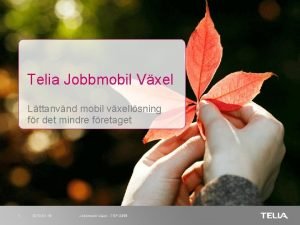 Telia Jobbmobil Vxel Lttanvnd mobil vxellsning fr det