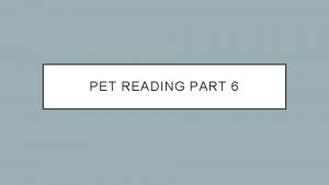 Reading part 6 pet 2020 pdf