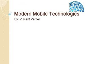 Modern Mobile Technologies By Vincent Verner Overview Mobile