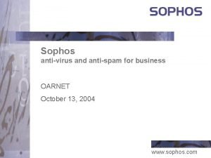 Sophos antivirus and antispam for business OARNET October
