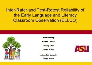 InterRater and TestRetest Reliability of the Early Language