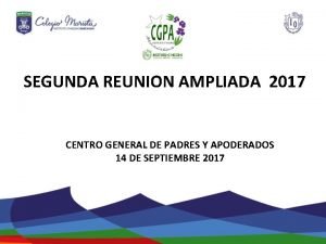 SEGUNDA REUNION AMPLIADA 2017 CENTRO GENERAL DE PADRES