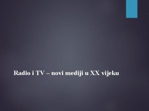 Radio i TV novi mediji u XX vijeku
