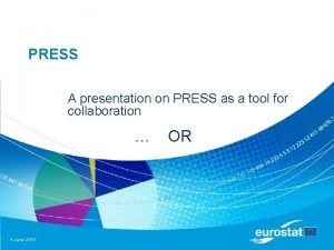 PRESS A presentation on PRESS as a tool