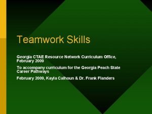 Teamwork Skills Georgia CTAE Resource Network Curriculum Office