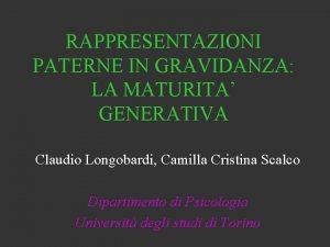 RAPPRESENTAZIONI PATERNE IN GRAVIDANZA LA MATURITA GENERATIVA Claudio