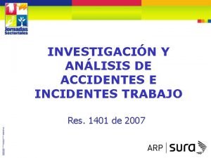 INVESTIGACIN Y ANLISIS DE ACCIDENTES E INCIDENTES TRABAJO