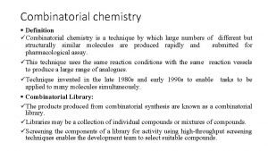 Define combinatorial chemistry