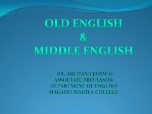 DR ARCHANA JAISWAL ASSOCIATE PROFESSOR DEPARTMENT OF ENGLISH