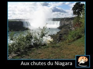 Aux chutes du Niagara Magnifiques chutes deau sur