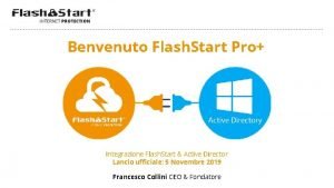 Benvenuto Flash Start Pro Integrazione Flash Start Active