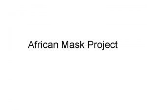 African Mask Project Lwalwa Mask Color in African