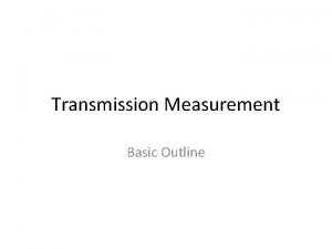 Transmission outline