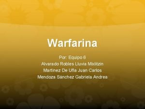 Warfarina Por Equipo 6 Alvarado Robles Lluvia Mixlitzin