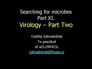 Searching for microbes Part XI Virology Part Two