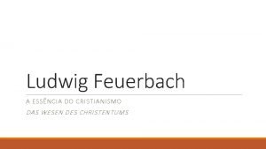 Ludwig Feuerbach A ESSNCIA DO CRISTIANISMO DAS WESEN