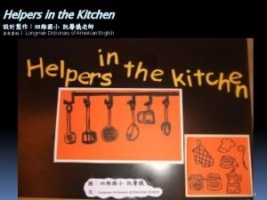 Helpers in the Kitchen Longman Dictionary of American