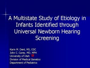 A Multistate Study of Etiology in Infants Identified