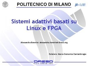 POLITECNICO DI MILANO Sistemi adattivi basati su Linux