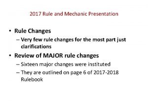 2017 Rule and Mechanic Presentation Rule Changes Very