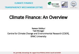 CLIMATE FINANCE TRANSPARENCY MECHANISM CFTM Climate Finance An