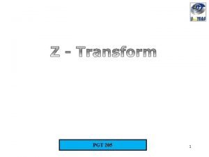 PGT 205 1 Relation to the Laplace Transform