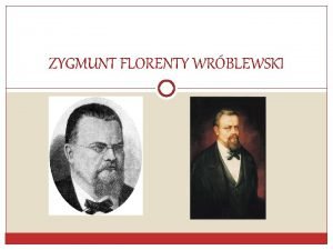 Zygmunt florenty wróblewski