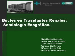 Hospital Universitario de Canarias Bucles en Trasplantes Renales