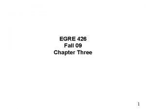 EGRE 426 Fall 09 Chapter Three 1 Arithmetic