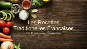 Les Recettes Traditionelles Francaises Top 10 most popular