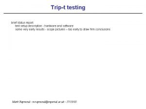 Tript testing brief status report test setup description